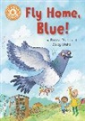Beccy Blake, Penny Dolan, Dolan Penny, Beccy Blake, Blake Beccy - Reading Champion: Fly Home, Blue!