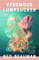 Ned Beauman, Beauman Ned - Venomous Lumpsucker