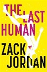 The Last Human Zack Jordan, Zack Jordan, JORDAN ZACK - The Last Human