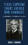 John C. Domino, Domino John C. - Texas Supreme Court Justice Bob Gammage