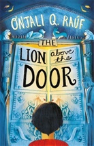 Onjali Q Rauf, Onjali Q. Rauf, Onjali Q Raúf, Onjali Q. Raúf, RAUF ONJALI Q. - The Lion Above the Door