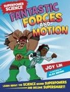 Alan Brown, Joy Lin, Lin Joy, Alan Brown - Superpower Science: Fantastic Forces and Motion