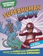 Alan Brown, Joy Lin, Lin Joy, Alan Brown - Superpower Science: The Superhuman Body