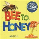 Sarah Ridley, Ridley Sarah - Where Food Comes From: Bee to Honey