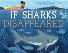 Lily Williams, Williams Lily - If Sharks Disappeared