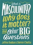 Jeffrey Boakye, BOAKYE JEFFREY, Darren Chetty - What is Masculinity? Why Does it Matter? And Other Big Questions