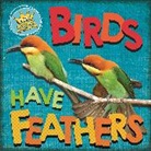 Sarah Ridley, Ridley Sarah - In the Animal Kingdom: Birds Have Feathers