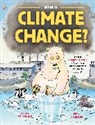 Mike Gordon, Louise Spilsbury, Spilsbury Louise, Mike Gordon, Gordon Mike - What is Climate Change?