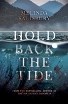 Melinda Salisbury - Hold Back The Tide