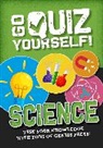 Izzi Howell, Howell Izzi, Wayland Publishers - Go Quiz Yourself!: Science