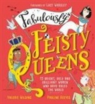 Pauline Reeves, Valerie Wilding, Wilding Valerie, Lucy Worsley, Pauline Gregory, Pauline Reeves - Fabulously Feisty Queens