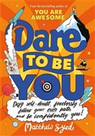 Matthew Syed, Syed Matthew, Toby Triumph, Toby Triumph, Triumph Toby - Dare to Be You