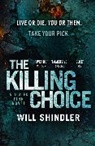 Will Shindler, Shindler Will - The Killing Choice