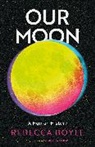 Rebecca Boyle, BOYLE REBECCA - Our Moon