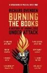 Richard Ovenden, OVENDEN RICHARD - Burning the Books: RADIO 4 BOOK OF THE WEEK