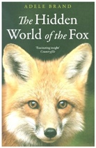 Adele Brand - Hidden World of the Fox