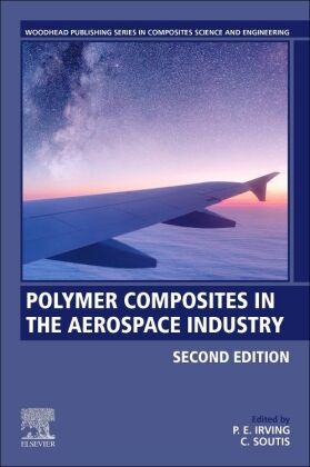 P. E. Irving, P. E. (Professor of Damage Tolerance Irving, Philip (Professor of Damage Tolerance Irving, P. E. Irving, P. E. (Professor of Damage Tolerance Irving, … - Polymer Composites in the Aerospace Industry