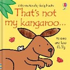 Fiona Watt, Watt Fiona, Rachel Wells, Wells Rachel - That's Not My Kangaroo