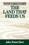 John F. Hart, John Fraser Hart - The Land That Feeds Us