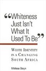 Melissa Steyn - Whiteness Just Isn't What Is Used to Be