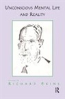 Richard Ekins, Albert J. Solnit, Richard Ekins, Ekins Richard - Unconscious Mental Life and Reality
