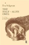 Eva Seligman, Seligman Eva - Half-Alive Ones