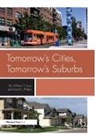 William Lucy, William (University of Virginia Lucy, William H. Lucy, William H. Phillips Lucy, Lucy William, David L. Phillips - Tomorrow''s Cities, Tomorrow''s Suburbs