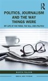 Martin Tolchin, Tolchin Martin - Politics, Journalism, and the Way Things Were