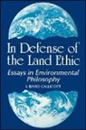 J. Baird Callicott - In Defense of the Land Ethic