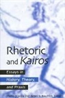 Phillip Sipiora, James S Baumlin, James S. Baumlin, Phillip Sipiora - Rhetoric and Kairos