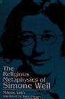 Miklos Veto - The Religious Metaphysics of Simone Weil