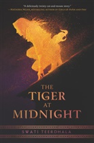 Swati Teerdhala - The Tiger at Midnight