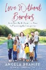 Angela Braniff - Love Without Borders