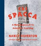 Carolyn Carreno, Carolynn Carreno, Carolynn Carreño, Ryan DeNicola, Ryan DiNicola, Nancy Silverton - Chi Spacca