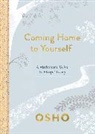 Osho - Coming Home to Yourself
