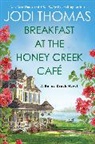 Jodi Thomas - Breakfast at the Honey Creek Cafe
