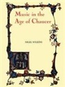 Nigel Wilkins - Music in the Age of Chaucer