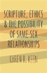 Karen R Keen, Karen R. Keen - Scripture, Ethics, and the Possibility of Same-Sex Relationships