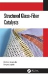 Sergey Lopatin, Andrey Zagoruiko, Andrey Lopatin Zagoruiko - Structured Glass-Fiber Catalysts