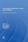 Kubaje Adazu, Adazu Kubaje, Kubaje Adazu, Mark Collinson, Sally Findley, Michael White - Dynamics of Migration, Health and Livelihoods