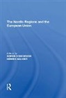 Soren Dosenrode, Søren Dosenrode, Sren Dosenrode, Søren Dosenrode, Henrik Halkier - Nordic Regions and the European Union