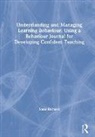 Sonia Burnard, Burnard Sonia - Understanding and Managing Learning Behaviour: Using a Behaviour