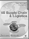 Enna, Enna, Collin McLoughlin, Collin Myerson Mcloughlin, McLoughlin Collin, Paul Myerson... - 5s Supply Chain & Logistics Participant Workbook