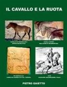 Pietro Gaietto - Il Cavallo E La Ruota