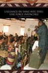 Raha Mugisho - L'Alliance Du Sang Avec Dieu, Une Force Invincible