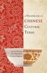 Mrs Wang Aiqin, Wang Aiqin, Dr Gao Wanlong, Gao Wanlong, Frances Weightman - A Handbook of Chinese Cultural Terms