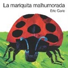 Eric Carle, Carle Eric, Eric Carle, Carle Eric - La mariquita malhumorada