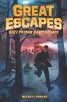 Bernardin James, Michael Burgan, Michael/ Bernardin Burgan, Burgan Michael, James Bernardin - Great Escapes #1: Nazi Prison Camp Escape