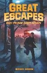 Bernardin James, Michael Burgan, Michael/ Bernardin Burgan, Burgan Michael, James Bernardin - Great Escapes #1: Nazi Prison Camp Escape
