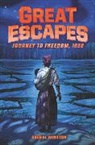 Bernardin James, Sherri Winston, Sherri/ Bernardin Winston, Winston Sherri, James Bernardin - Great Escapes #2: Journey to Freedom, 1838